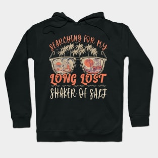 Searching For My Long Lost Shaker Of Salt Hoodie